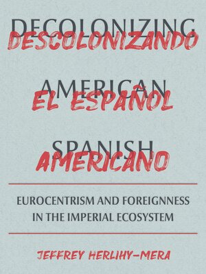 cover image of Decolonizing American Spanish